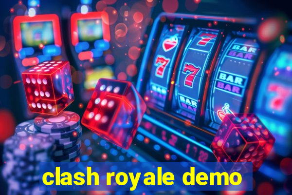 clash royale demo